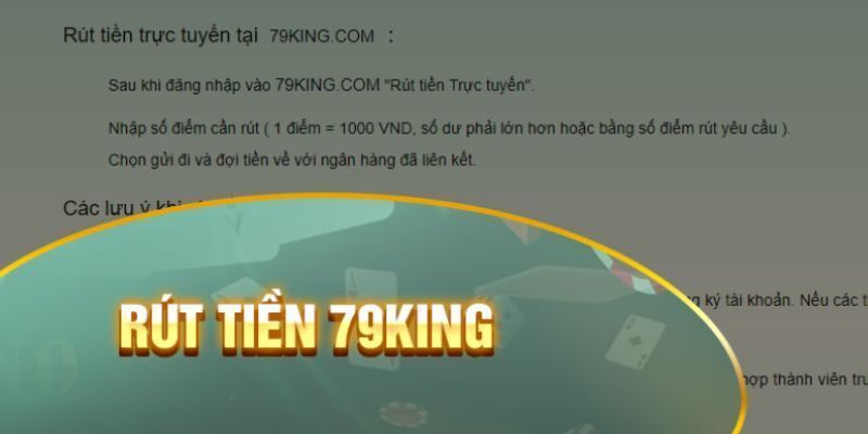 Rút tiền 79King nhanh chóng và dễ dàng như thế nào?